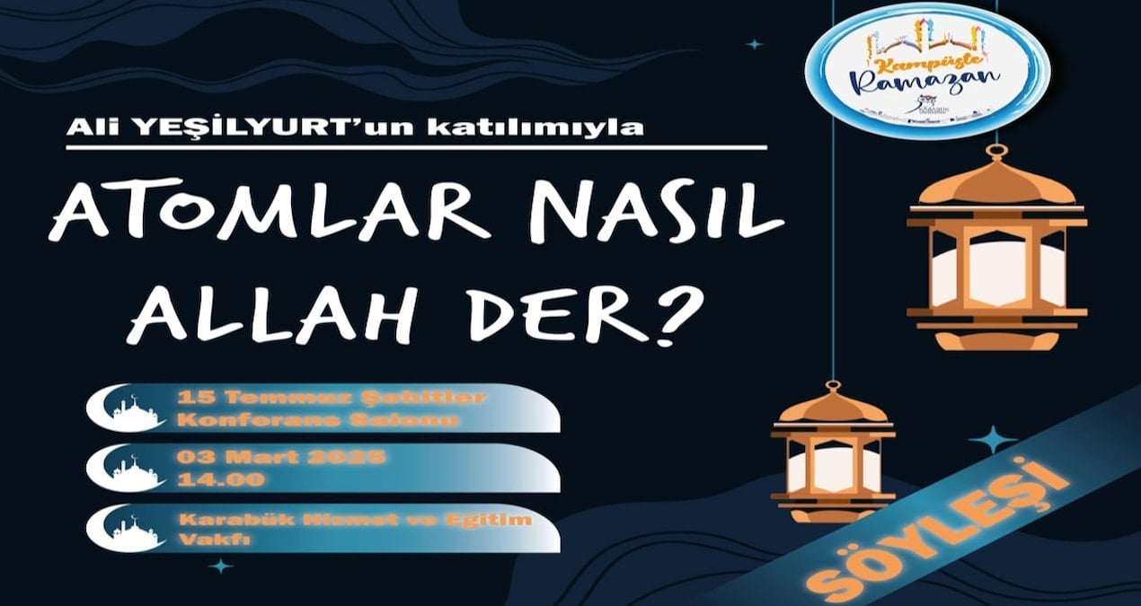 ‘Atomlar Nasıl Allah Der’ konferansı yapıldı